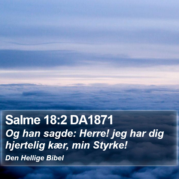 Salme 18:2 DA1871 Bible Study