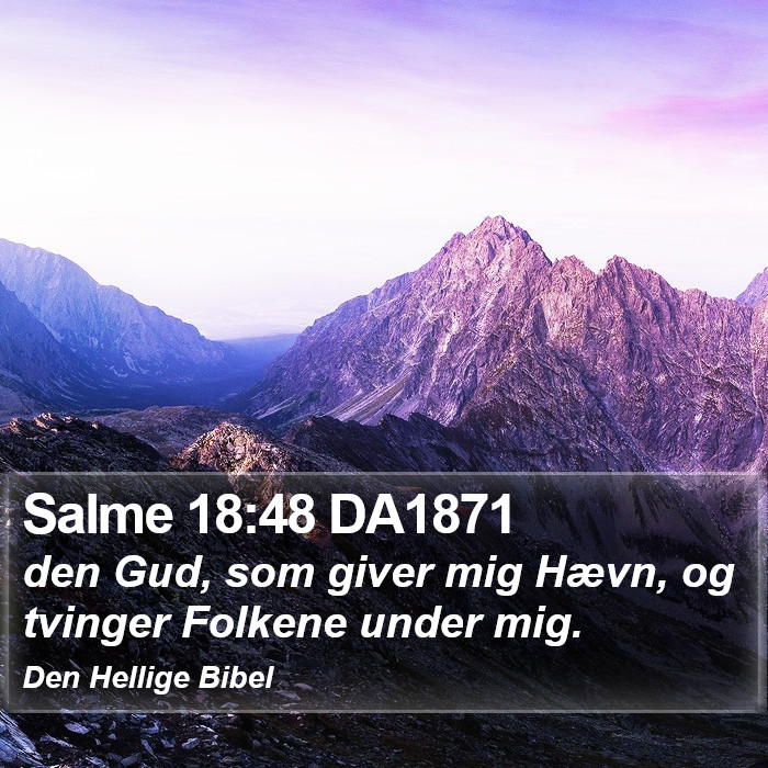 Salme 18:48 DA1871 Bible Study