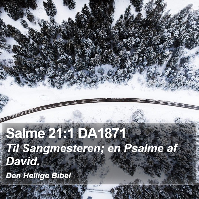 Salme 21:1 DA1871 Bible Study