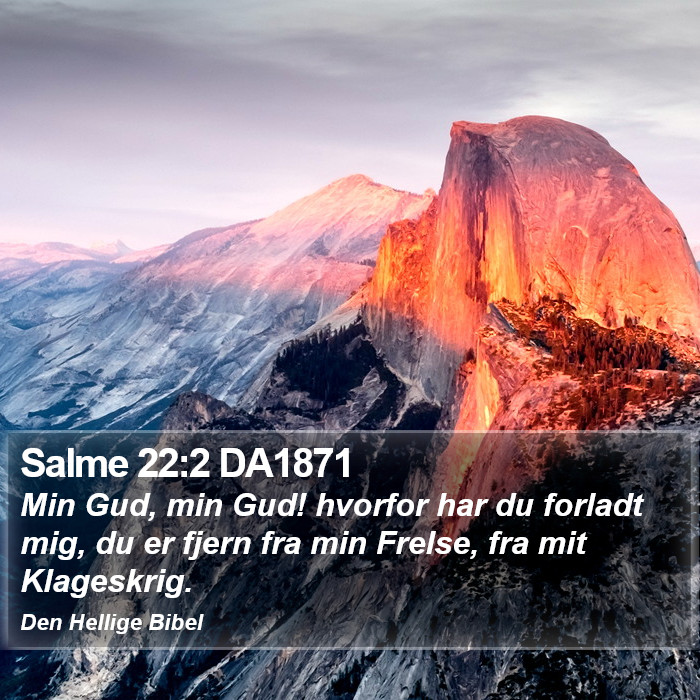 Salme 22:2 DA1871 Bible Study