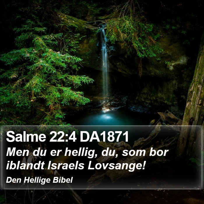 Salme 22:4 DA1871 Bible Study