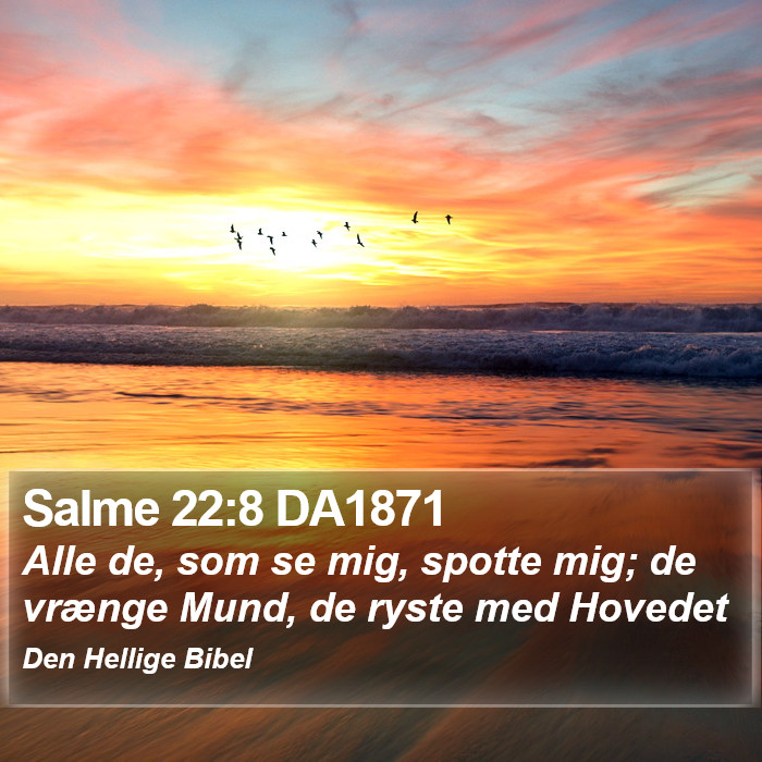 Salme 22:8 DA1871 Bible Study