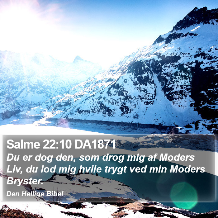 Salme 22:10 DA1871 Bible Study