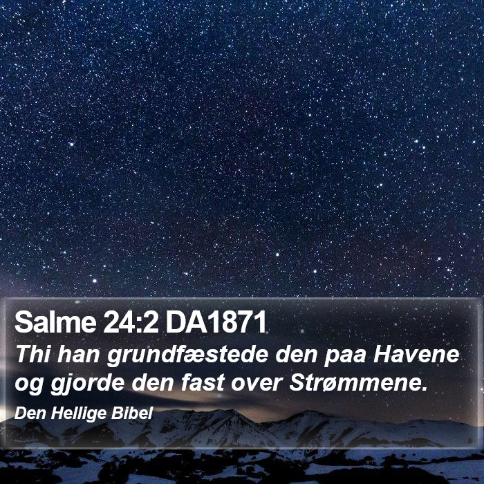 Salme 24:2 DA1871 Bible Study