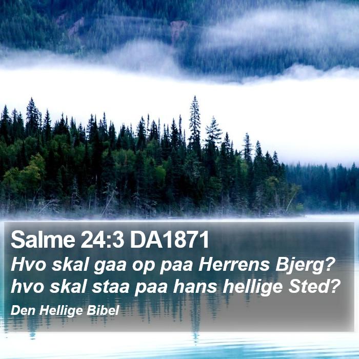 Salme 24:3 DA1871 Bible Study