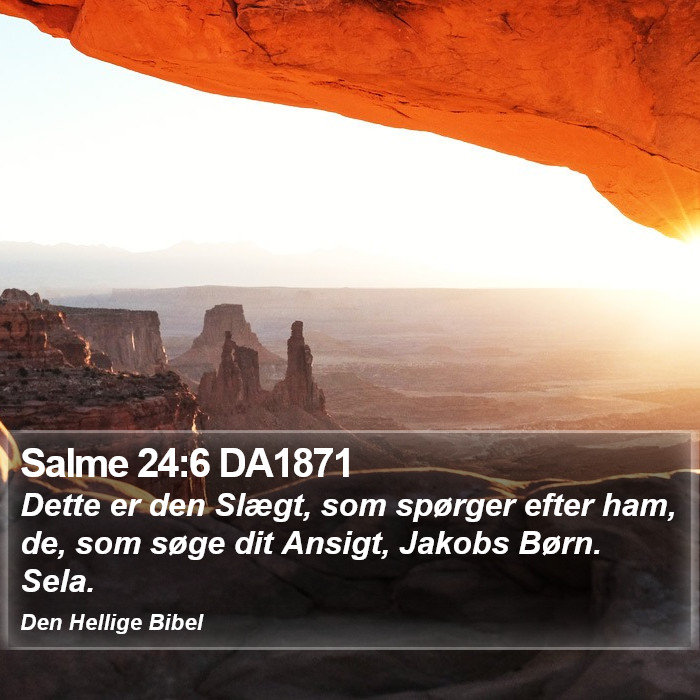 Salme 24:6 DA1871 Bible Study