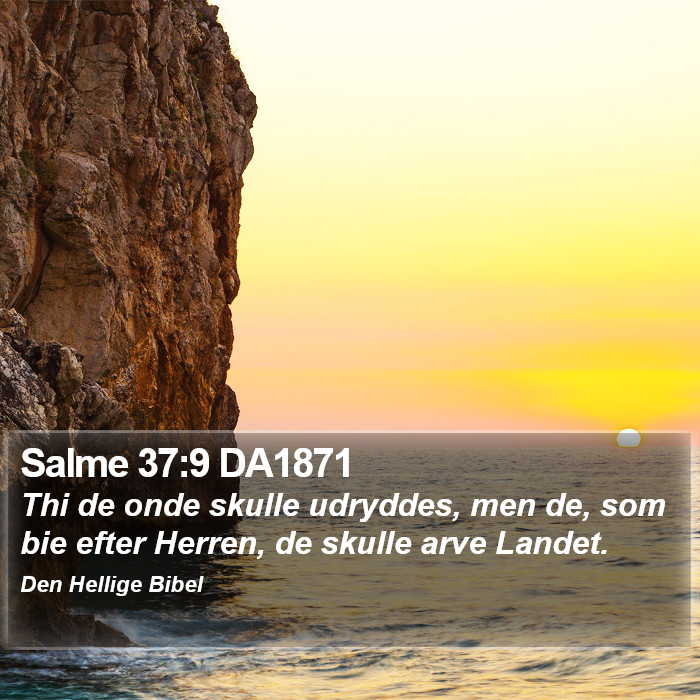 Salme 37:9 DA1871 Bible Study