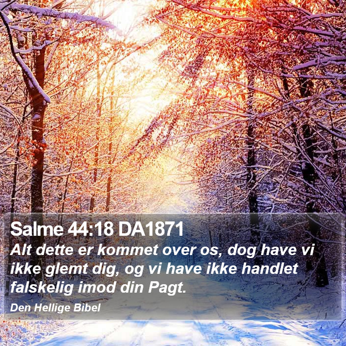 Salme 44:18 DA1871 Bible Study