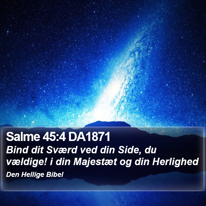 Salme 45:4 DA1871 Bible Study