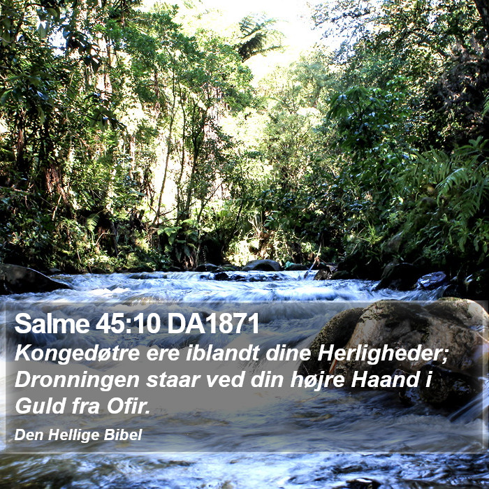 Salme 45:10 DA1871 Bible Study