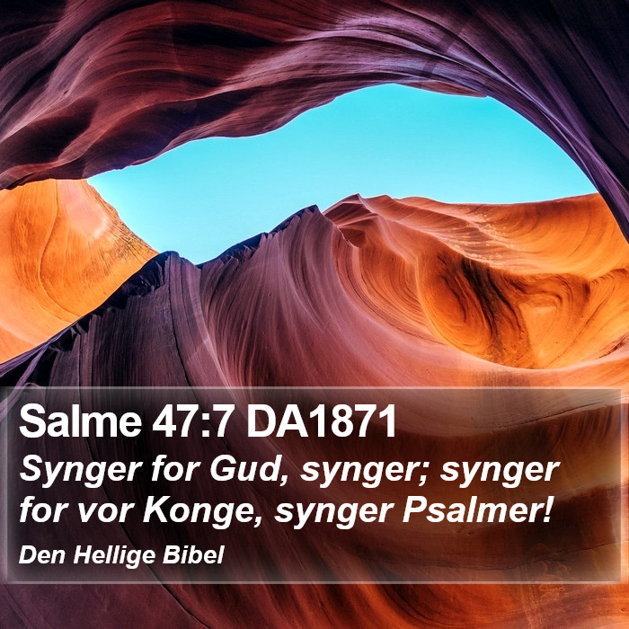 Salme 47:7 DA1871 Bible Study