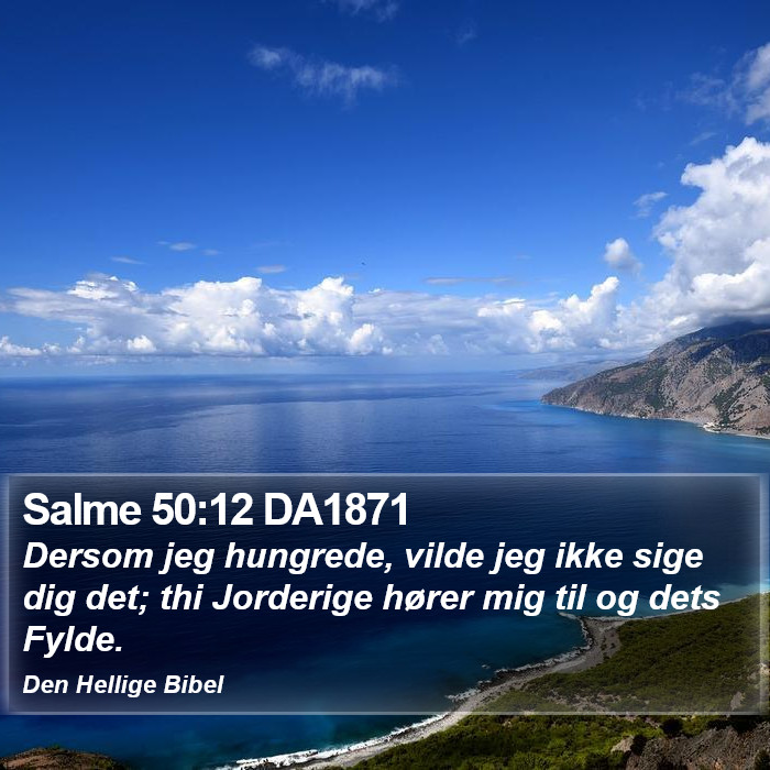 Salme 50:12 DA1871 Bible Study