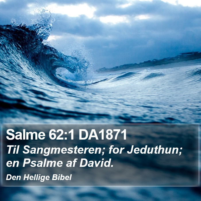 Salme 62:1 DA1871 Bible Study