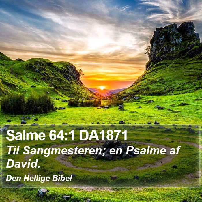 Salme 64:1 DA1871 Bible Study