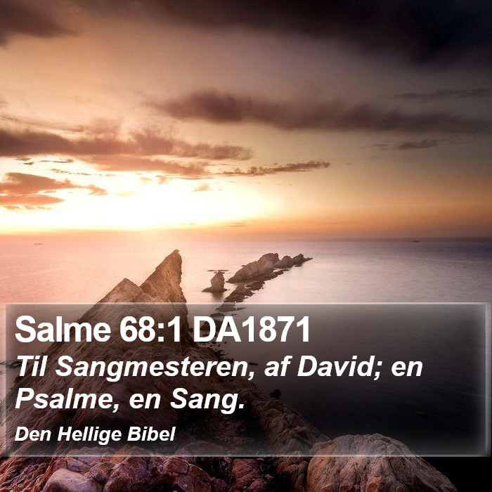 Salme 68:1 DA1871 Bible Study