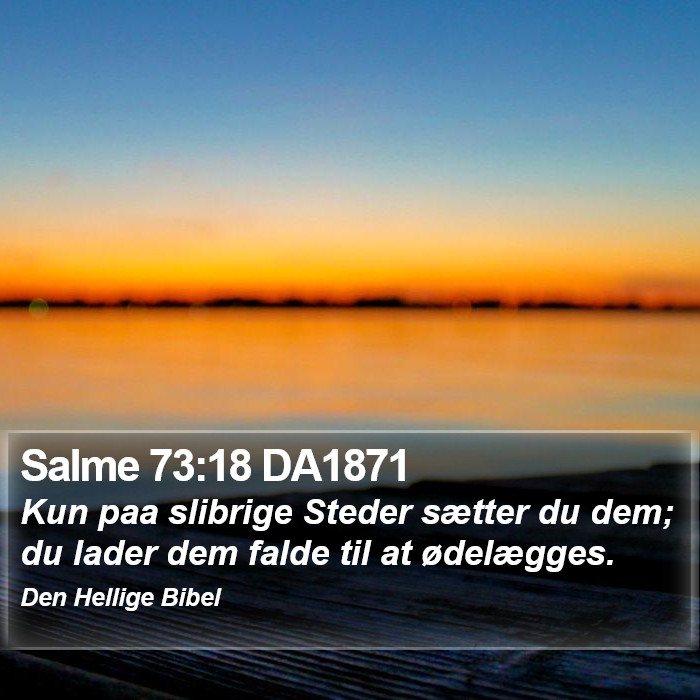 Salme 73:18 DA1871 Bible Study