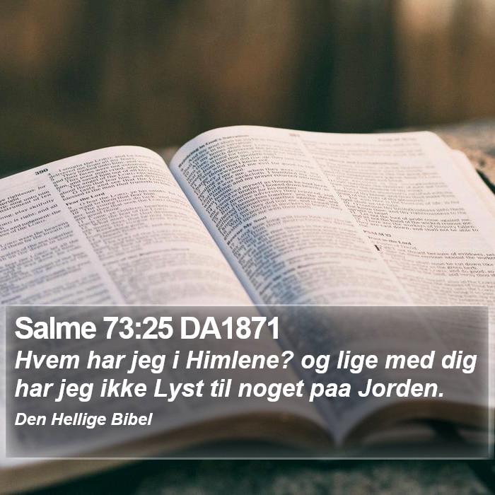 Salme 73:25 DA1871 Bible Study