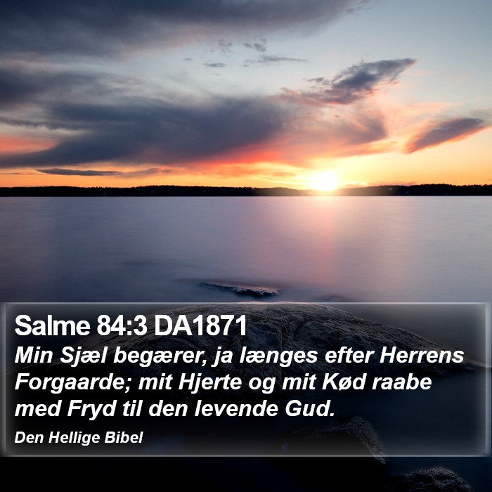 Salme 84:3 DA1871 Bible Study