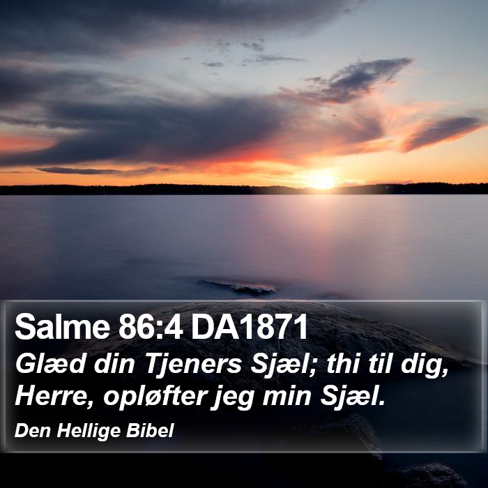 Salme 86:4 DA1871 Bible Study