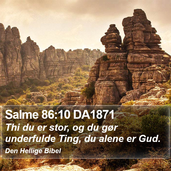 Salme 86:10 DA1871 Bible Study