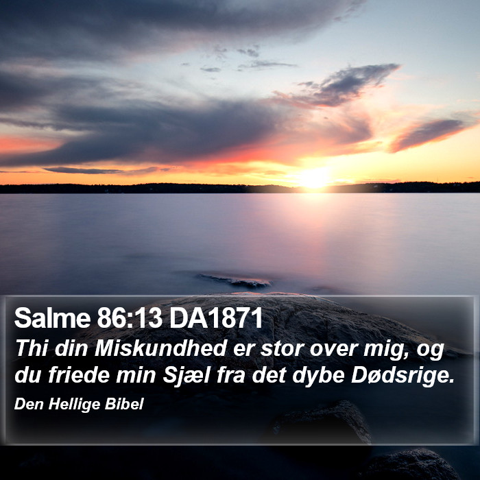 Salme 86:13 DA1871 Bible Study