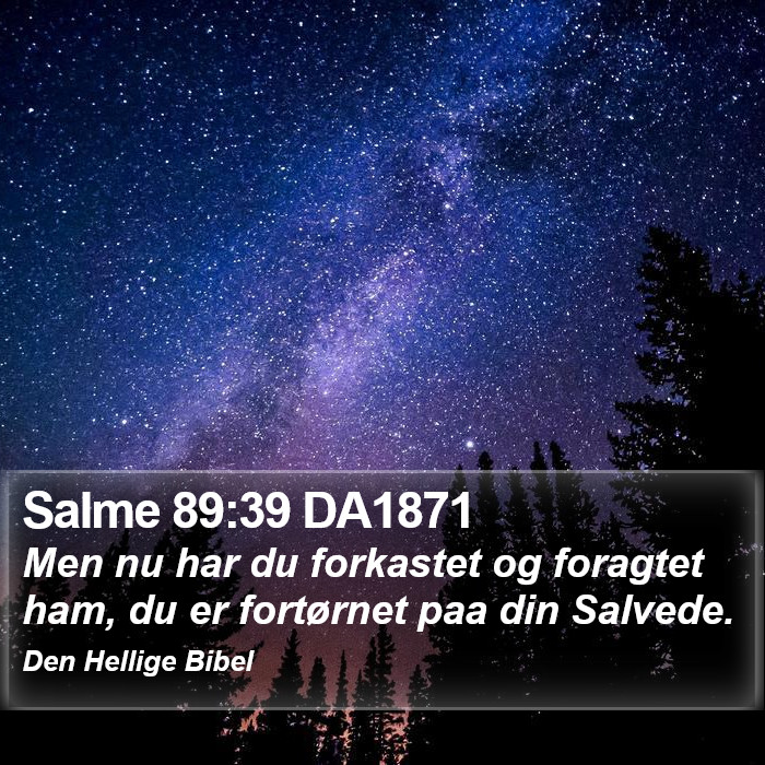 Salme 89:39 DA1871 Bible Study