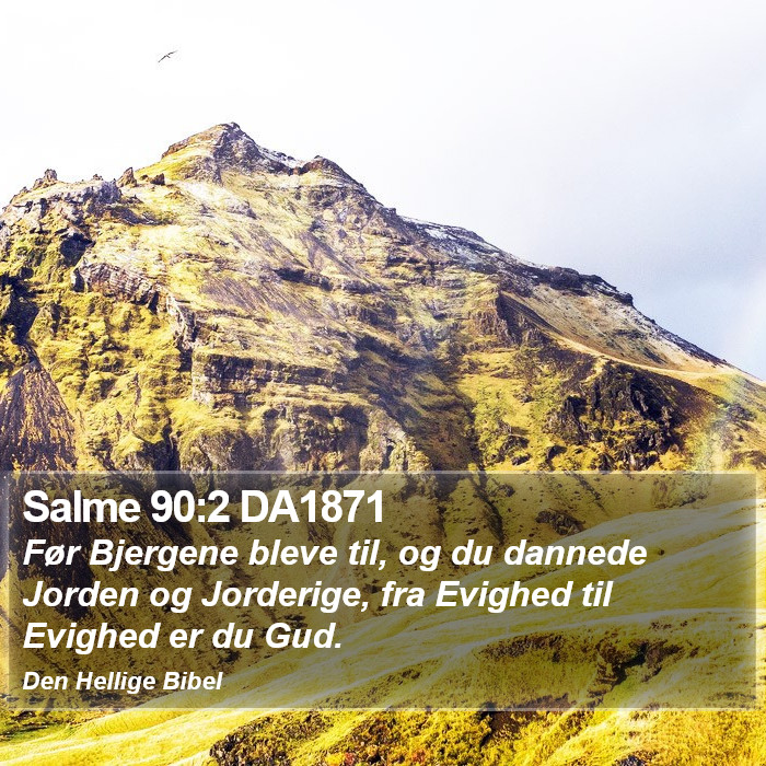 Salme 90:2 DA1871 Bible Study