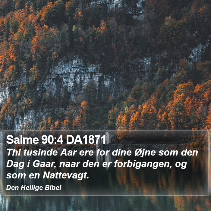 Salme 90:4 DA1871 Bible Study