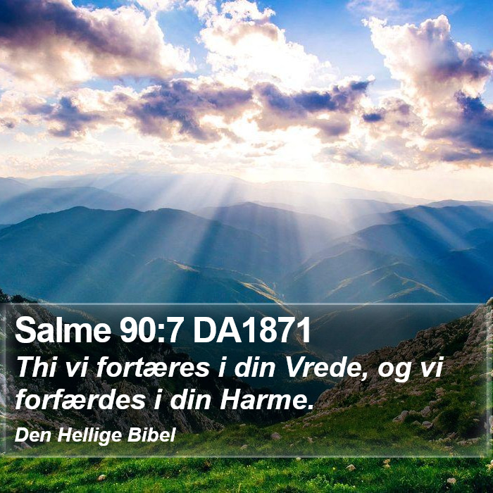 Salme 90:7 DA1871 Bible Study