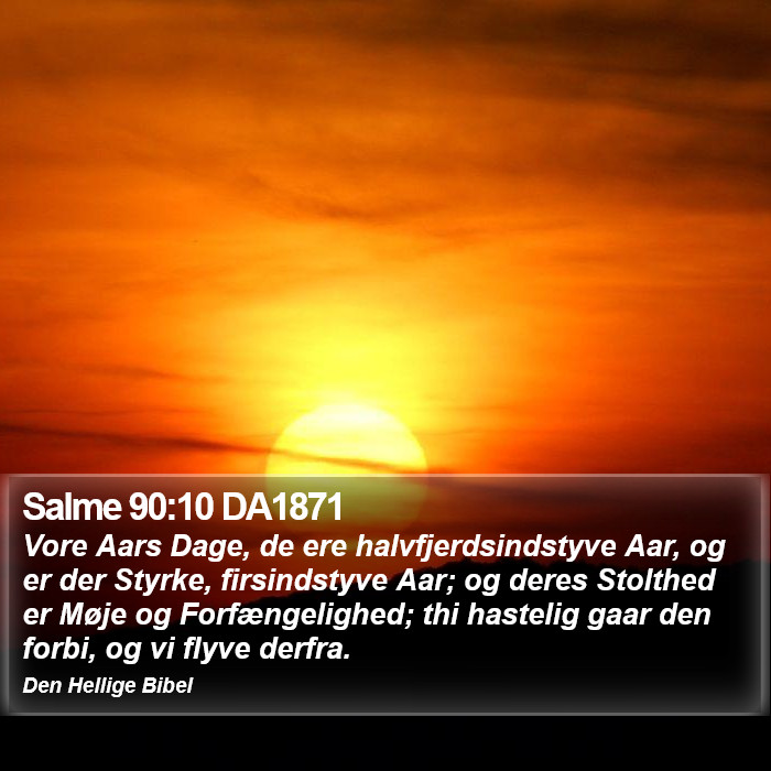 Salme 90:10 DA1871 Bible Study