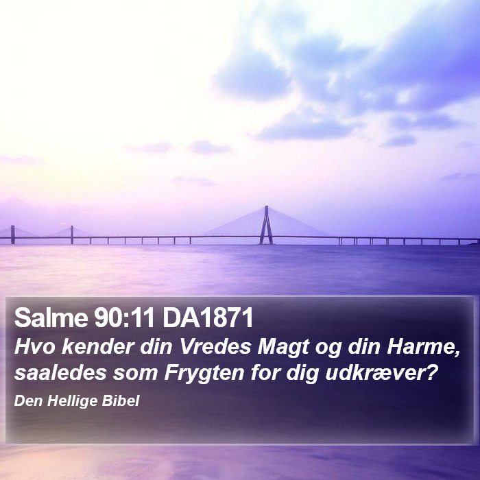 Salme 90:11 DA1871 Bible Study