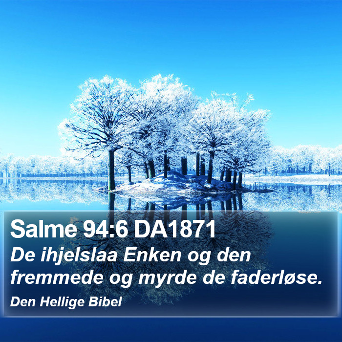 Salme 94:6 DA1871 Bible Study