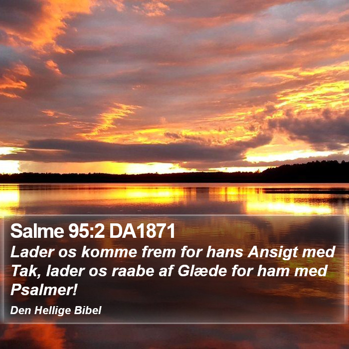 Salme 95:2 DA1871 Bible Study