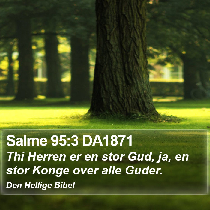 Salme 95:3 DA1871 Bible Study