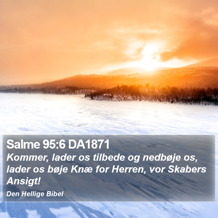 Salme 95:6 DA1871 Bible Study