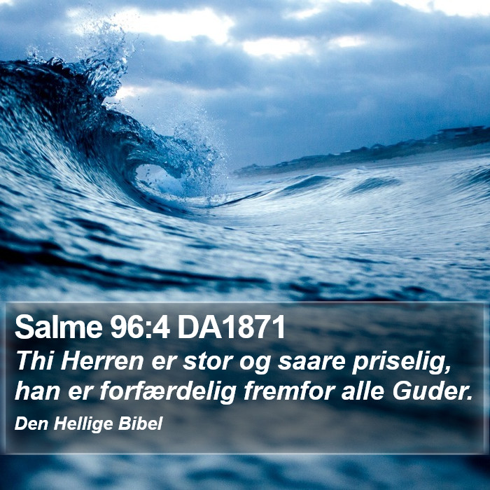 Salme 96:4 DA1871 Bible Study