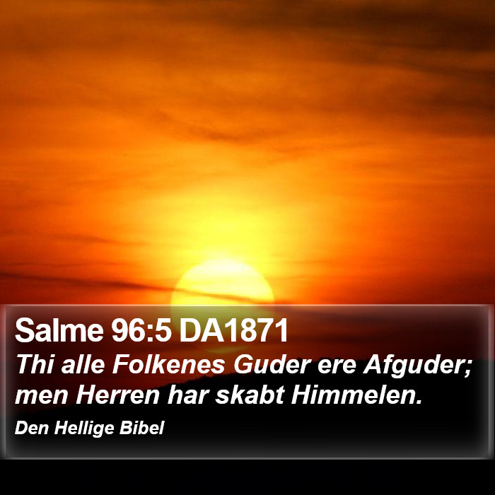 Salme 96:5 DA1871 Bible Study