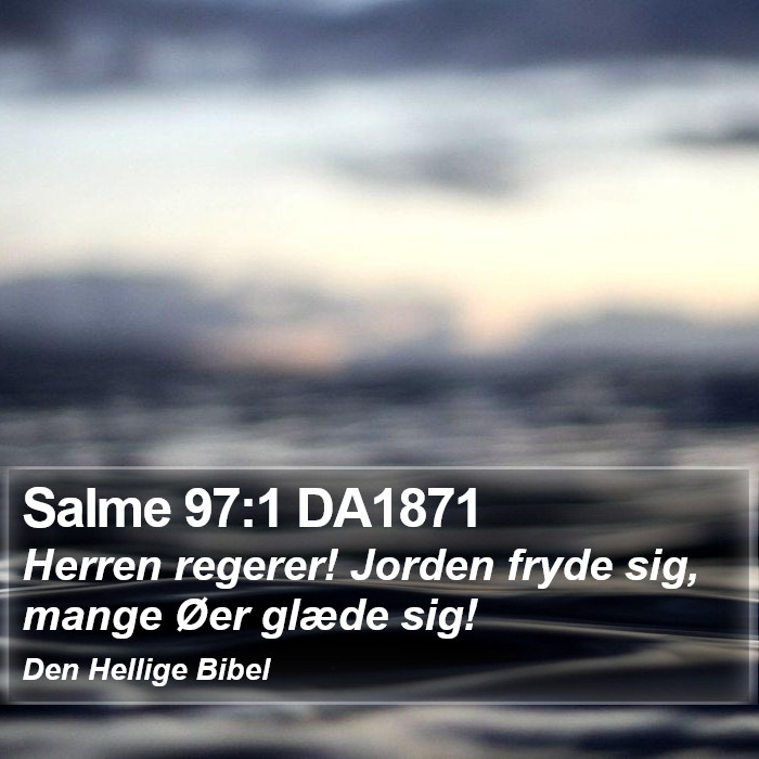 Salme 97:1 DA1871 Bible Study