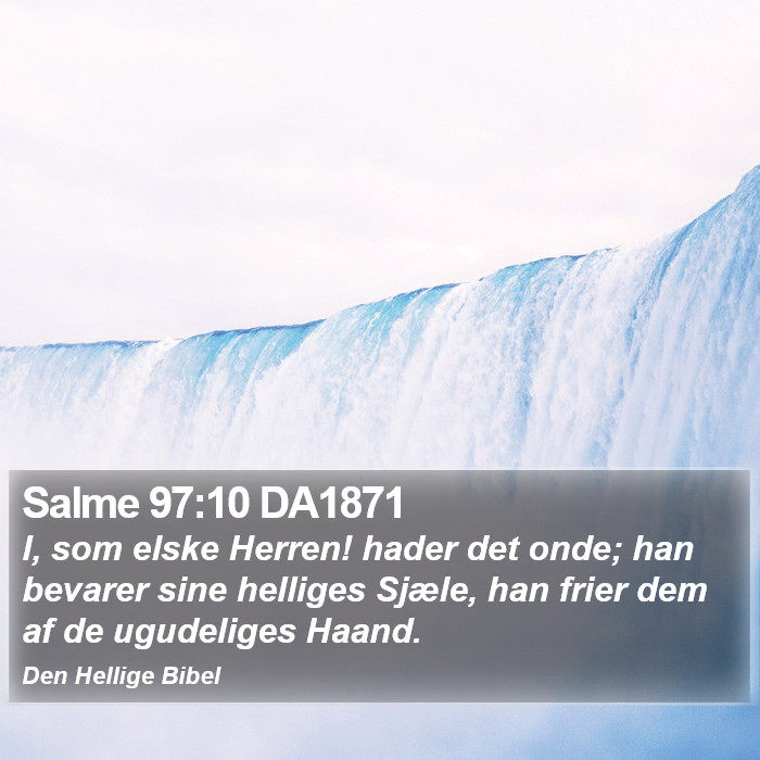 Salme 97:10 DA1871 Bible Study