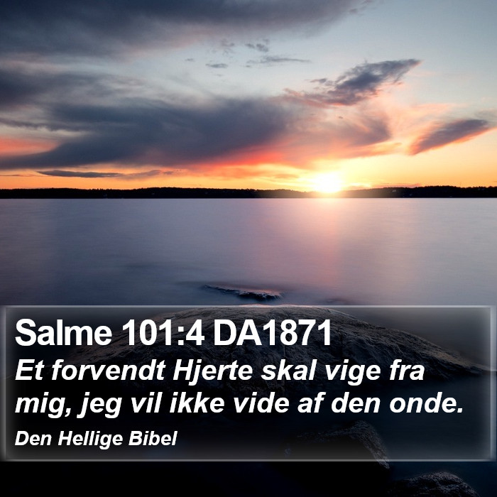 Salme 101:4 DA1871 Bible Study