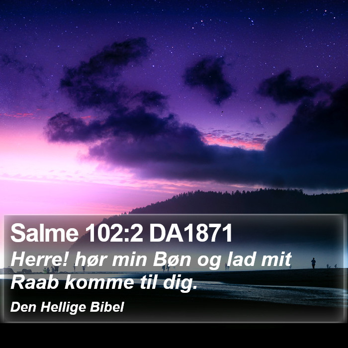 Salme 102:2 DA1871 Bible Study