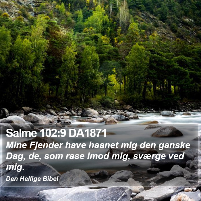 Salme 102:9 DA1871 Bible Study