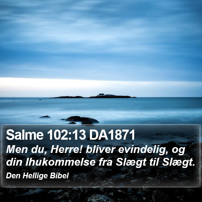 Salme 102:13 DA1871 Bible Study