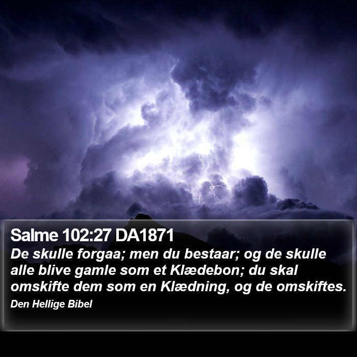 Salme 102:27 DA1871 Bible Study