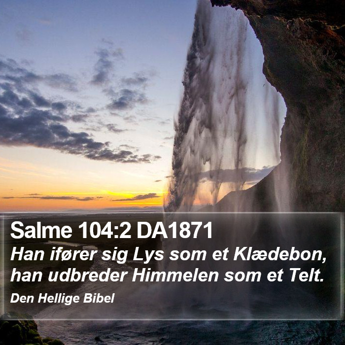 Salme 104:2 DA1871 Bible Study