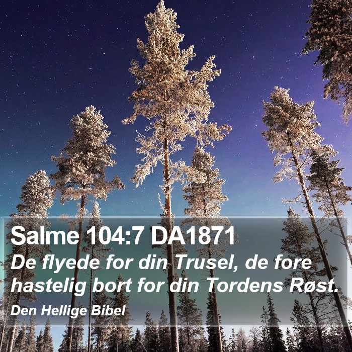 Salme 104:7 DA1871 Bible Study