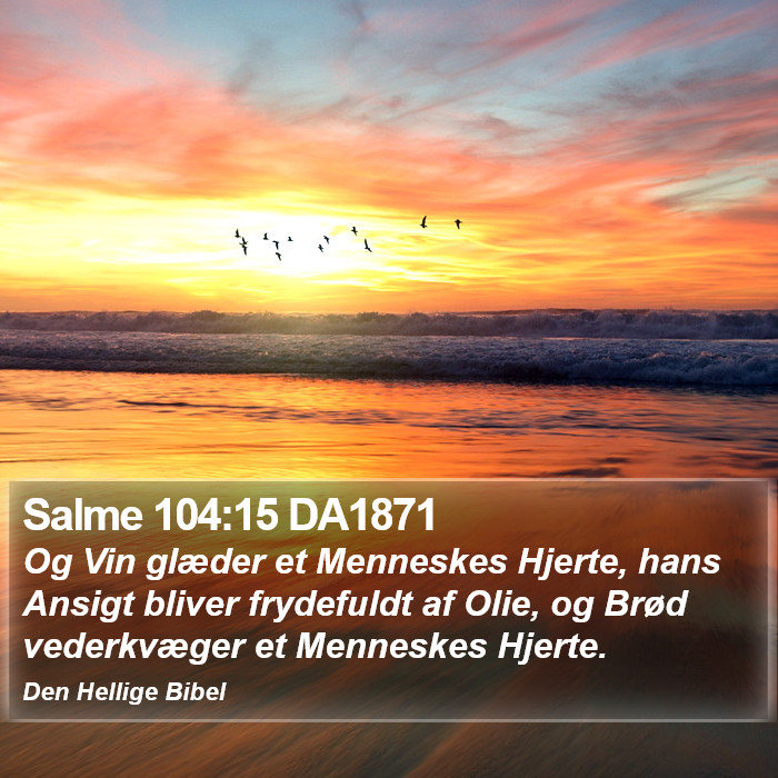 Salme 104:15 DA1871 Bible Study