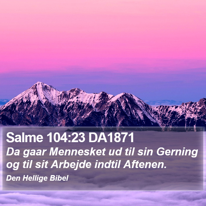 Salme 104:23 DA1871 Bible Study