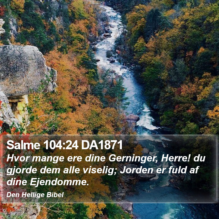 Salme 104:24 DA1871 Bible Study