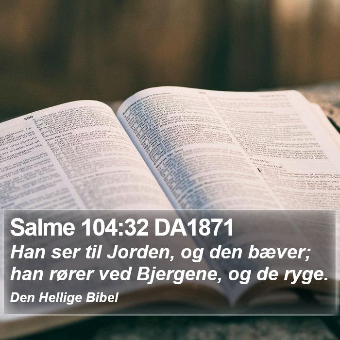 Salme 104:32 DA1871 Bible Study